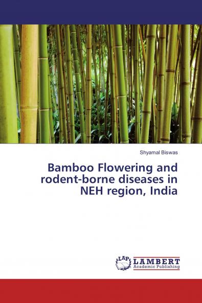 Bamboo Flowering and rodent-borne diseases in NEH region India