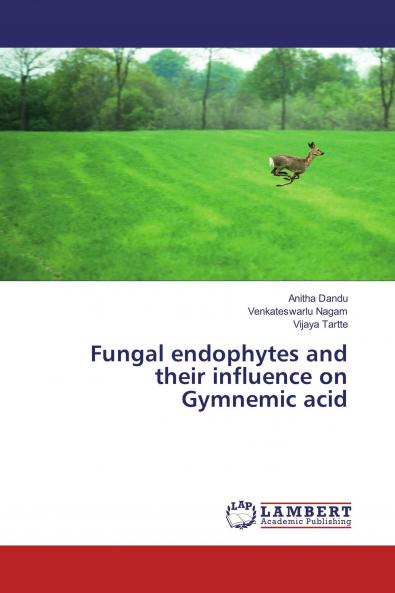 Fungal endophytes and their influence on Gymnemic acid