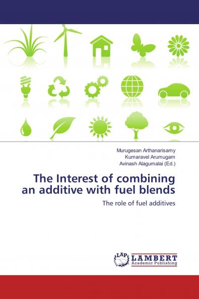 The Interest of combining an additive with fuel blends