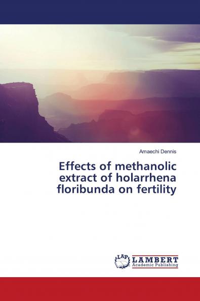 Effects of methanolic extract of holarrhena floribunda on fertility