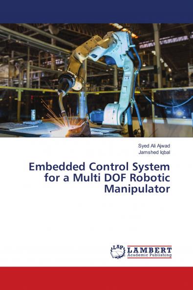 Embedded Control System for a Multi DOF Robotic Manipulator