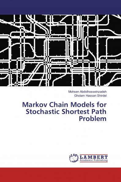 Markov Chain Models for Stochastic Shortest Path Problem