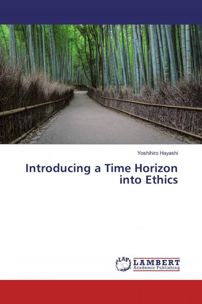 Introducing a Time Horizon into Ethics