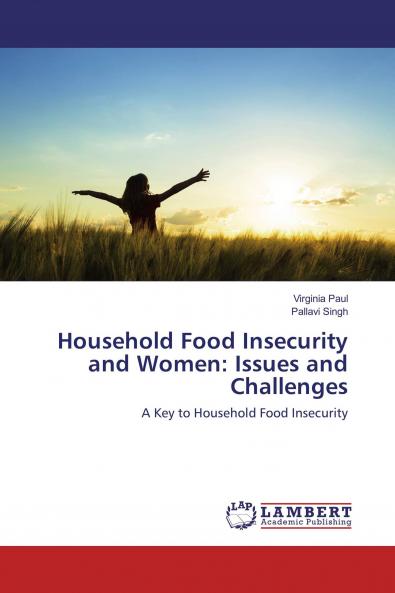Household Food Insecurity and Women: Issues and Challenges