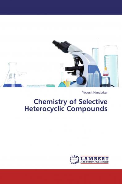 Chemistry of Selective Heterocyclic Compounds