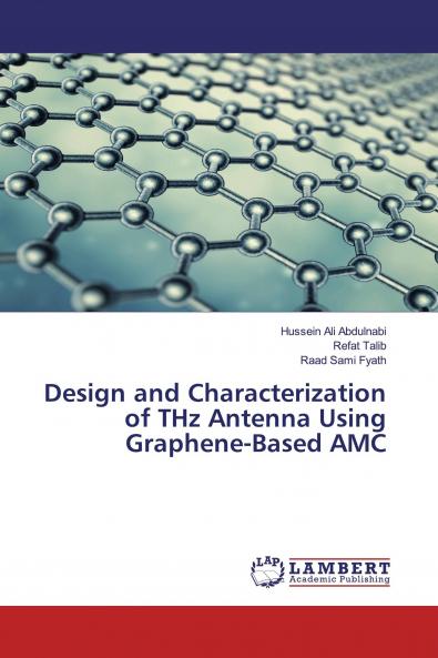 Design and Characterization of THz Antenna Using Graphene-Based AMC