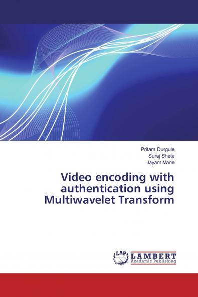 Video encoding with authentication using Multiwavelet Transform