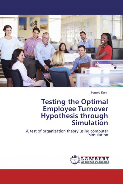 Testing the Optimal Employee Turnover Hypothesis through Simulation