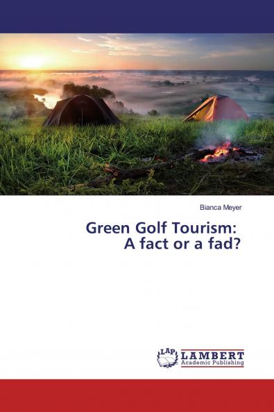 Green Golf Tourism: A fact or a fad?