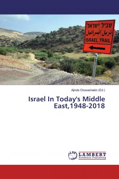Israel In Today's Middle East1948-2018