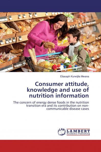 Consumer attitude knowledge and use of nutrition information