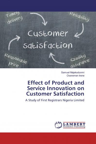 Effect of Product and Service Innovation on Customer Satisfaction