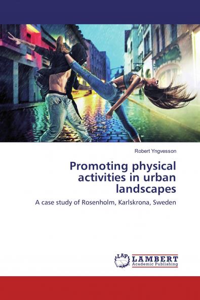 Promoting physical activities in urban landscapes