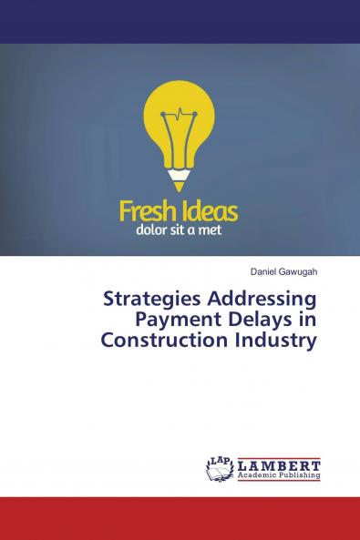 Strategies Addressing Payment Delays in Construction Industry
