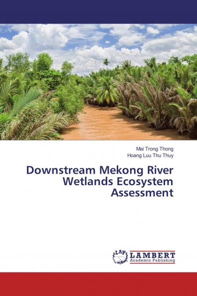 Downstream Mekong River Wetlands Ecosystem Assessment