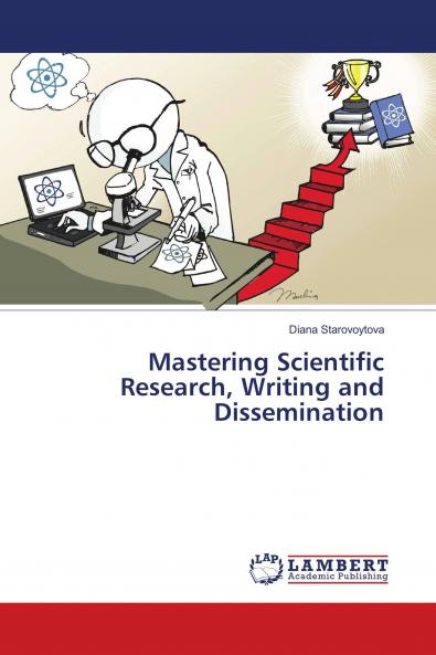 Mastering Scientific Research Writing and Dissemination