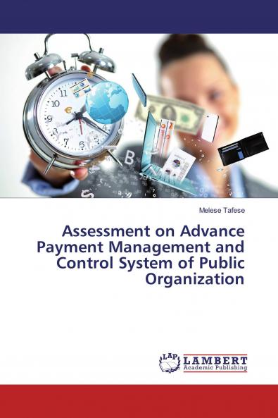 Assessment on Advance Payment Management and Control System of Public Organization