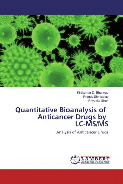 Quantitative Bioanalysis of Anticancer Drugs by LC-MS/MS