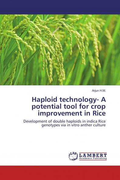Haploid technology- A potential tool for crop improvement in Rice