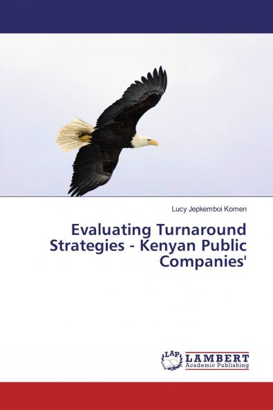 Evaluating Turnaround Strategies - Kenyan Public Companies'