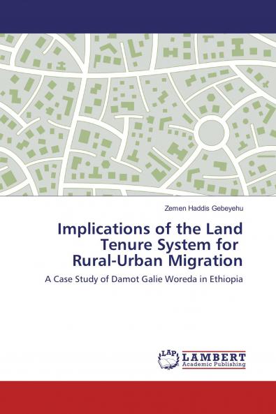 Implications of the Land Tenure System for Rural-Urban Migration