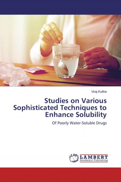 Studies on Various Sophisticated Techniques to Enhance Solubility