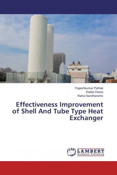Effectiveness Improvement of Shell And Tube Type Heat Exchanger