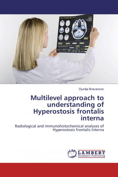 Multilevel approach to understanding of Hyperostosis frontalis interna
