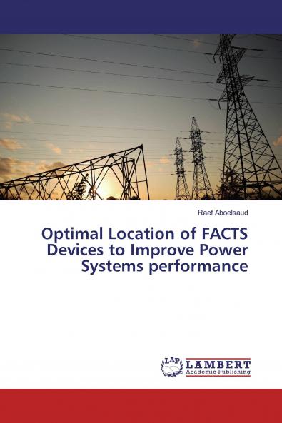 Optimal Location of FACTS Devices to Improve Power Systems performance