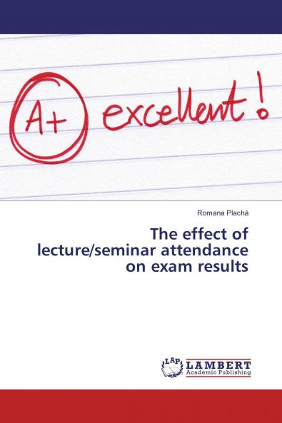 The effect of lecture/seminar attendance on exam results