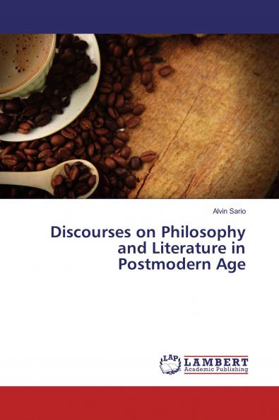 Discourses on Philosophy and Literature in Postmodern Age