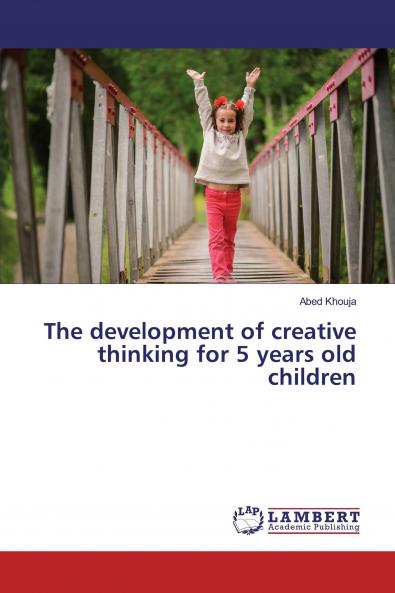 The development of creative thinking for 5 years old children