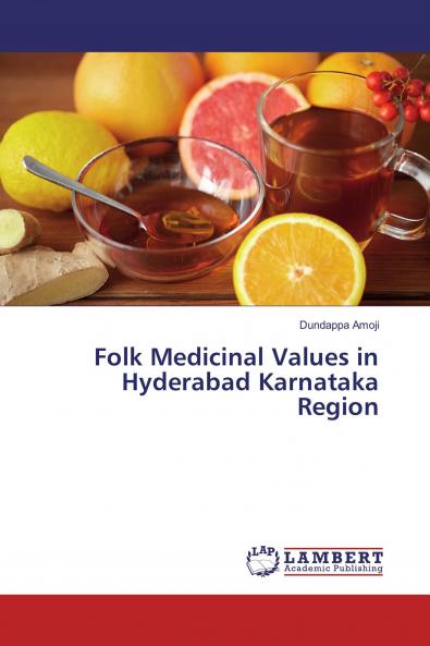 Folk Medicinal Values in Hyderabad Karnataka Region