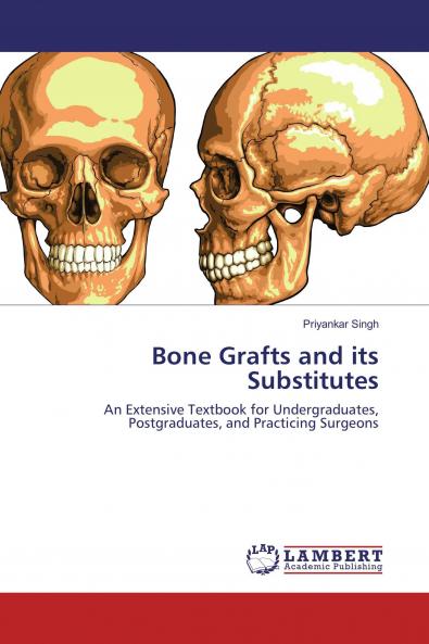 Bone Grafts and its Substitutes