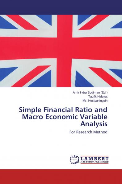 Simple Financial Ratio and Macro Economic Variable Analysis