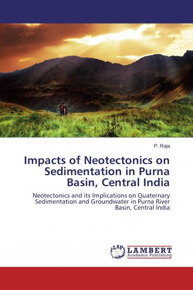 Impacts of Neotectonics on Sedimentation in Purna Basin Central India