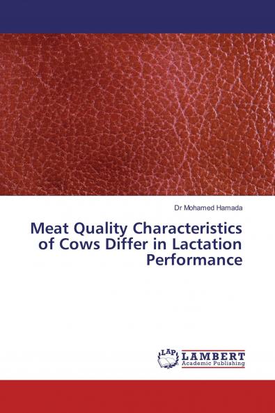 Meat Quality Characteristics of Cows Differ in Lactation Performance