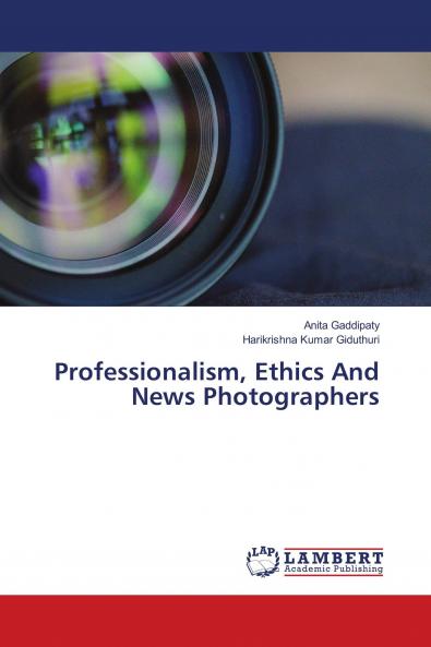 Professionalism Ethics And News Photographers