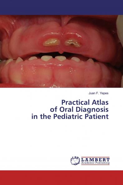 Practical Atlas of Oral Diagnosis in the Pediatric Patient