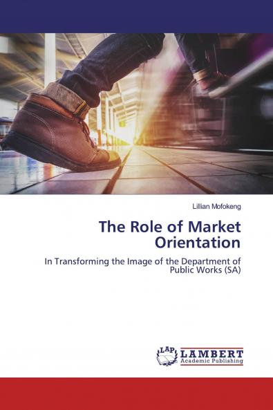 The Role of Market Orientation