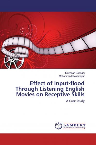 Effect of Input-flood Through Listening English Movies on Receptive Skills