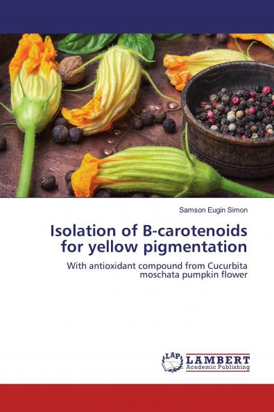 Isolation of B-carotenoids for yellow pigmentation