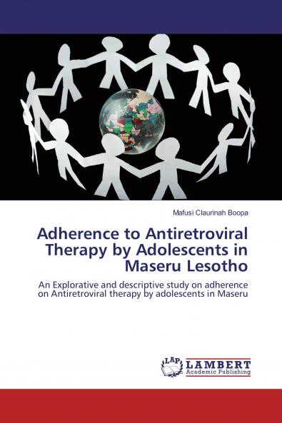 Adherence to Antiretroviral Therapy by Adolescents in Maseru Lesotho