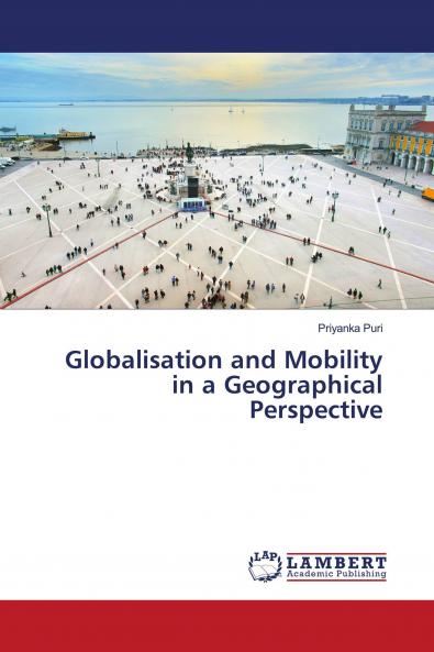 Globalisation and Mobility in a Geographical Perspective