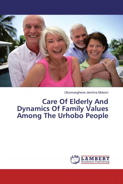 Care Of Elderly And Dynamics Of Family Values Among The Urhobo People