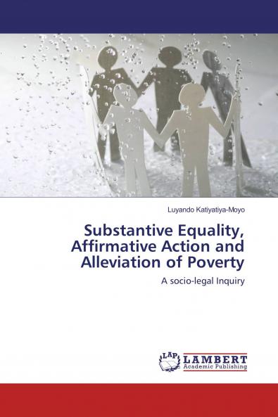 Substantive Equality Affirmative Action and Alleviation of Poverty