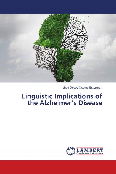 Linguistic Implications of the Alzheimer's Disease