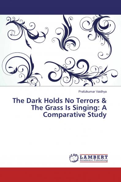 The Dark Holds No Terrors & The Grass Is Singing: A Comparative Study