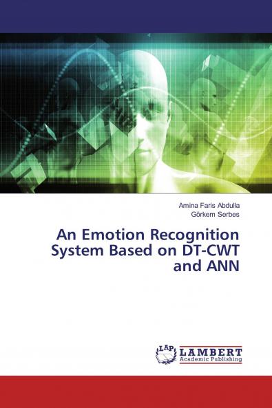 An Emotion Recognition System Based on DT-CWT and ANN