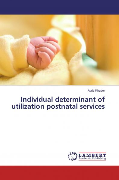 Individual determinant of utilization postnatal services